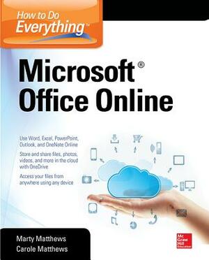 How to Do Everything: Microsoft Office Online by Marty Matthews, Carole Matthews