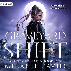 Graveyard Shift by Melanie Davies