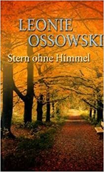 Stern ohne Himmel by Leonie Ossowski