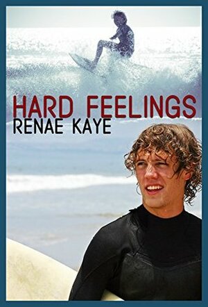 Hard Feelings by Renae Kaye