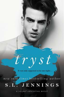 Tryst: A Sexual Education Novel by S. L. Jennings