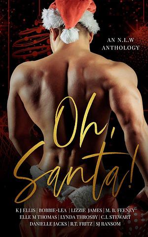 Oh, Santa by Bobbie-Lea, Lizzie James, K.J. Ellis, K.J. Ellis