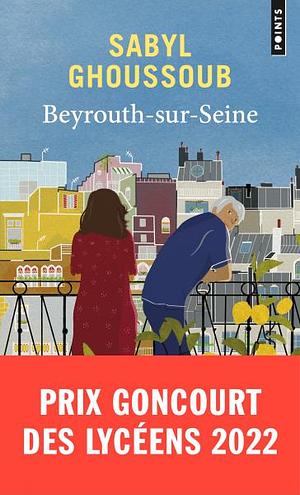 Beyrouth-sur-Seine by Sabyl Ghoussoub