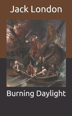 Burning Daylight by Jack London