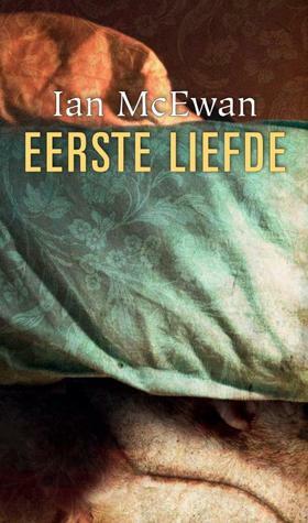 Eerste Liefde by Heleen ten Holt, Tineke Funhoff, Ian McEwan