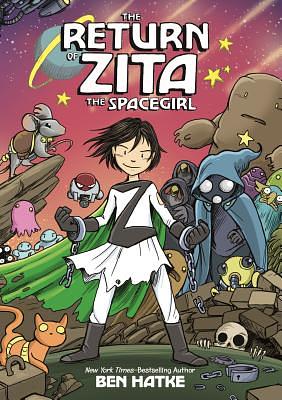 The Return of Zita the Spacegirl by Ben Hatke