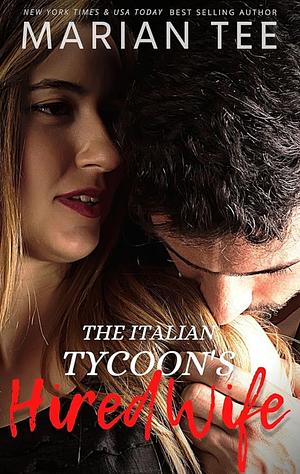 The Italian Tycoon's Hired Wife by Marian Tee