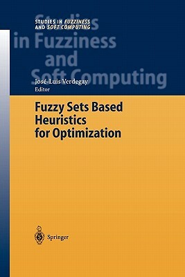 Fuzzy Sets Based Heuristics for Optimization by 