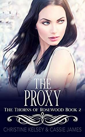 The Proxy by Cassie James, Christine Kelsey