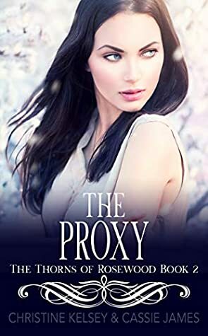 The Proxy by Christine Kelsey, Cassie James