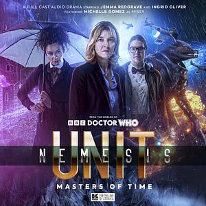 UNIT: Nemesis 4: Masters of Time by Andrew Smith, Sarah Grochala, John Dorney, Alison Winter