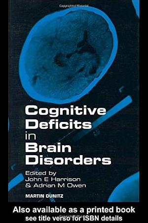Cognitive Deficits in Brain Disorders by Adrian Owen, John Harrison