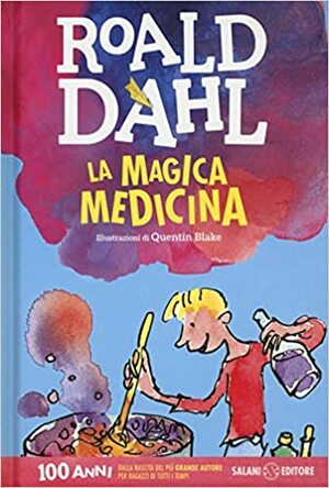 La magica medicina by Roald Dahl