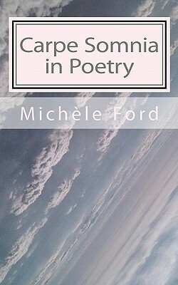 Carpe Somnia in Poetry: gothic verse by Michele Ford