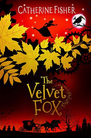 The Velvet Fox by Catherine Fisher