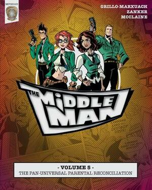 The Middleman - Volume 5 - The Pan-universal Parental Reconciliation by Javier Grillo-Marxuach