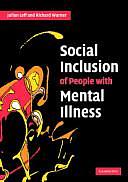 Social Inclusion of People with Mental Illness by Richard Warner, Julian Leff