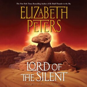 Lord of the Silent by Elizabeth Peters