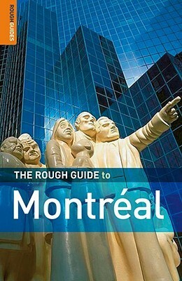 The Rough Guide to Montreal by John H. Watson, John Shandy Watson, Arabella Bowen