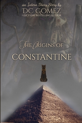 The Origins of Constantine by D. C. Gomez