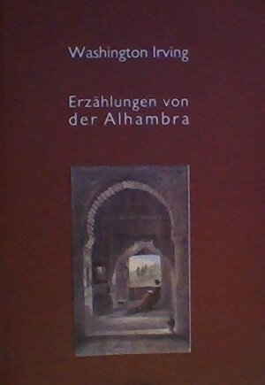 Erzählungen Von Der Alhambra by Washington Irving, Humbert P. Spiss