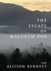 The Escape of Malcolm Poe by Allison Burnett