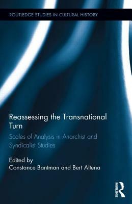 Reassessing the Transnational Turn: Scales of Analysis in Anarchist and Syndicalist Studies by 