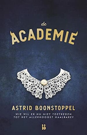 De Academie by Astrid Boonstoppel