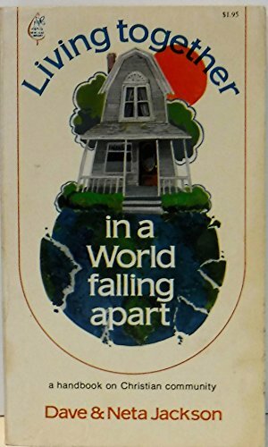 Living together in a world falling apart by Neta Jackson, Dave Jackson