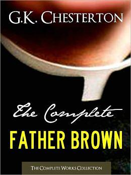 The Complete Father Brown Mysteries Collection by G.K. Chesterton