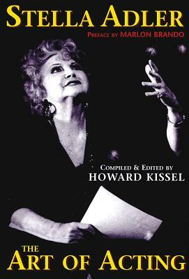 Stella Adler: The Art of Acting by Howard Kissel
