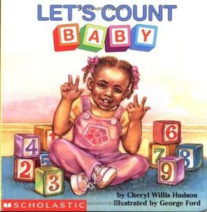 Let's Count, Baby by Cheryl Willis Hudson, George Ford