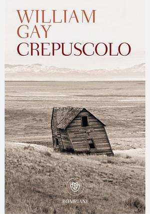 Crepuscolo by William Gay, William Gay