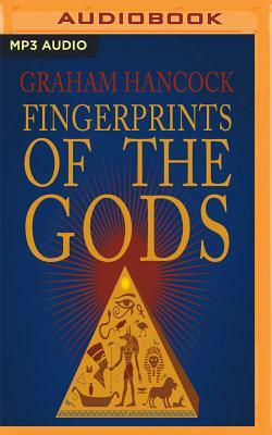 Fingerprints of the Gods: The Quest Continues by Graham Hancock