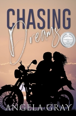 Chasing Dreams by Angela Gray