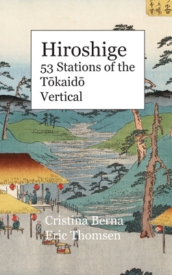 Hiroshige 53 Stations of the T&#333;kaid&#333; Vertical: Premium by Cristina Berna, Eric Thomsen