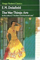 The Way Things Are by E.M. Delafield