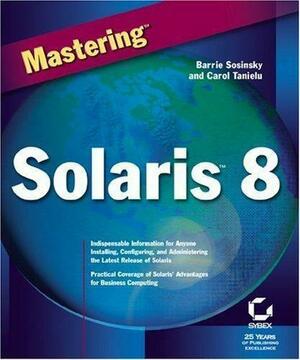 Mastering Solaris?8 by Barrie Sosinsky, Carol Tanielu