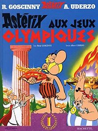 Astérix aux Jeux olympiques by René Goscinny, Albert Uderzo