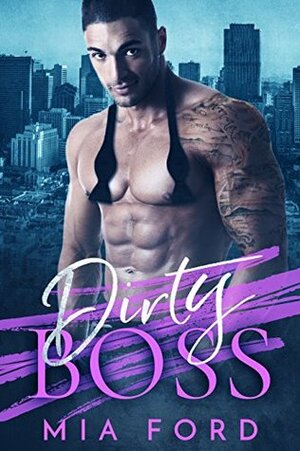 Dirty Boss by Mia Ford