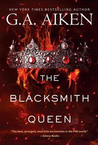 The Blacksmith Queen by G.A. Aiken