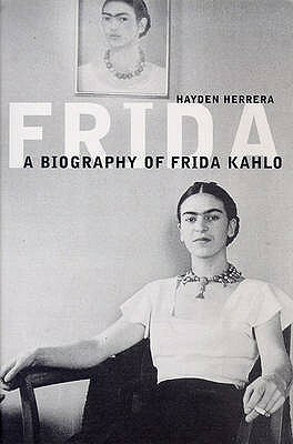 Frida by Hayden Herrera