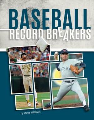 Baseball Record Breakers by Doug Williams