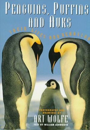 Penguins, Puffins And Auks: Their Lives and Behavior by William Ashworth