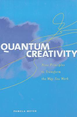 Quantum Creativity by Pamela Meyer