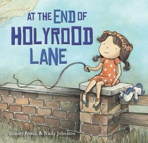 At the End of Holyrood Lane by Dimity Powell
