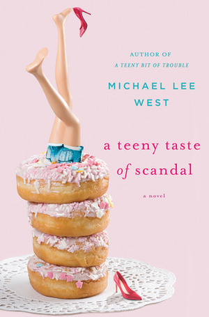 A Teeny Taste of Scandal by Michael Lee West