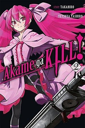 Akame ga KILL!, Vol. 2 by Tetsuya Tashiro, Takahiro, Takahiro