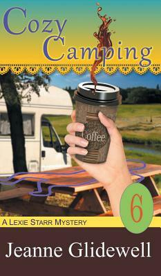 Cozy Camping (A Lexie Starr Mystery, Book 6) by Jeanne Glidewell