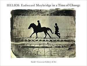 Eadweard Muybridge by Philip Brookman